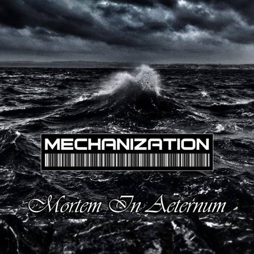 Mechanization - Mortem in Aeternum (2017)