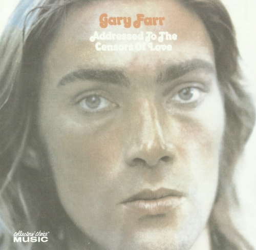 Gary Farr - Addressed To The Censors Of Love (1972) (2006) Lossless