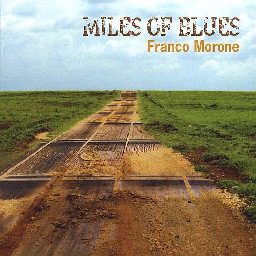 Franco Morone - Miles Of Blues (2010)