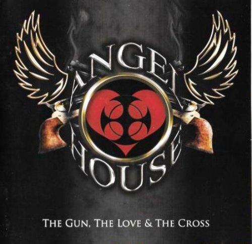 Angel House - The Gun, The Love & The Cross (2009) Lossless