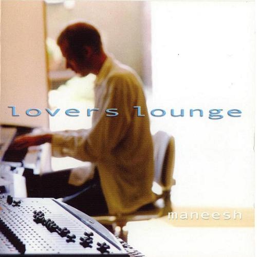 Maneesh de Moor - Lovers Lounge (2001)
