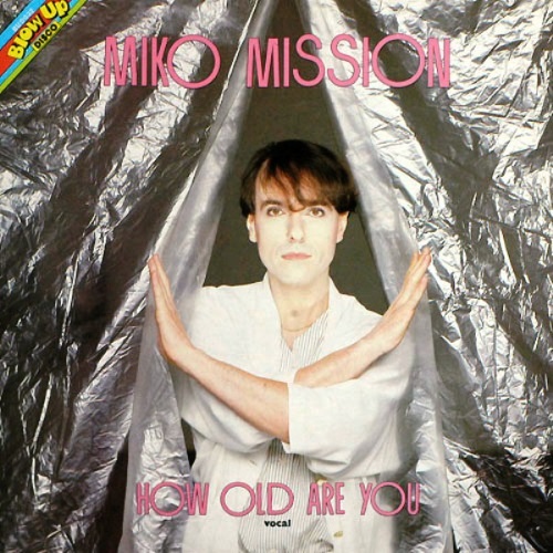 Miko Mission - How Old Are You 1985