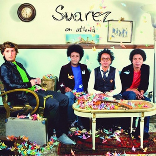 Suarez - On Attend (2009)