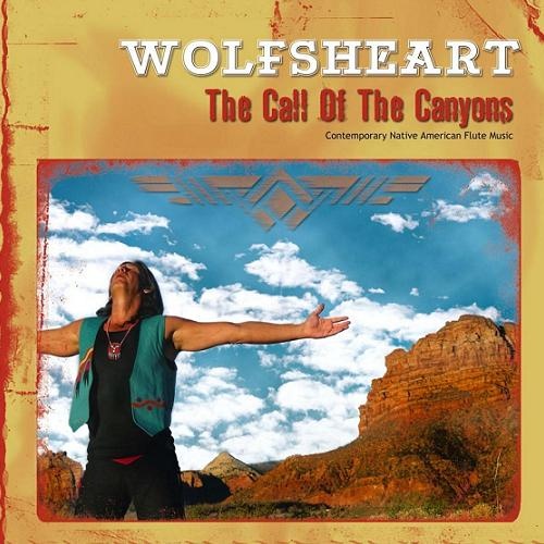 Wolfsheart - The Call of the Canyons (2010)