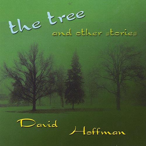 David Hoffman - The Tree and Other Stories (2012)