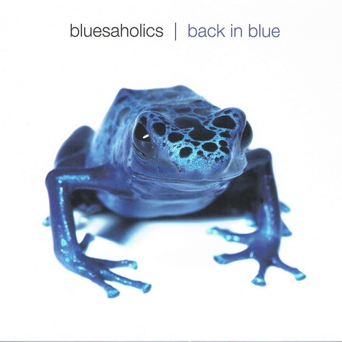 Bluesaholics - Back In Blue (2010)