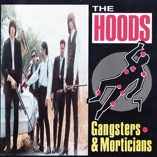 The Hoods - Gangsters & Morticians (1991)