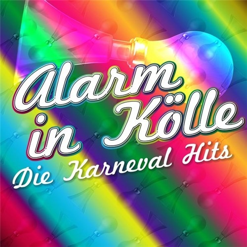 VA - Alarm in K&#246;lle - Die Karnevals Hits (2016)