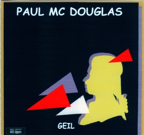 Paul Mc Douglas - Geil (1985)