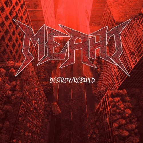Meaht - DestroyRebuild [ep] (2017)