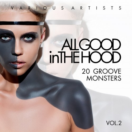 VA - All Good In The Hood Vol.2: 20 Groove Monsters (2017)