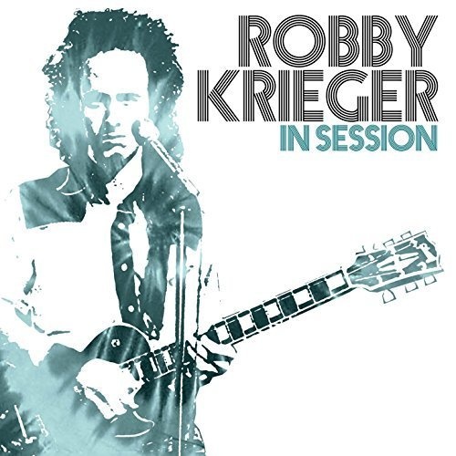 Robby Krieger - In Session (2017)