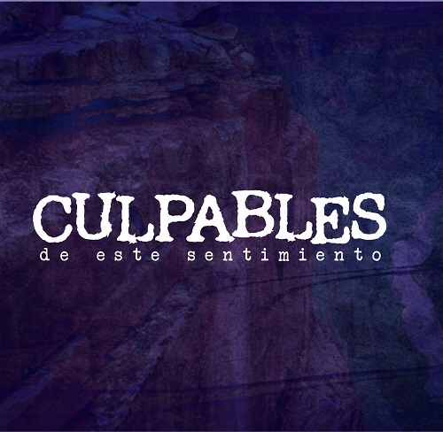 Culpables De Este Sentimiento - Aun No Termina (2017)