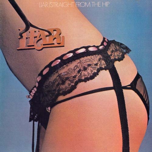 Liar - Straight From The Hip 1977