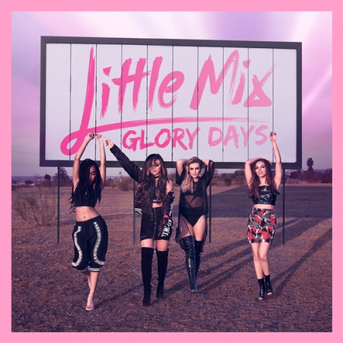 Little Mix  Glory Days (Deluxe Edition) (2016)