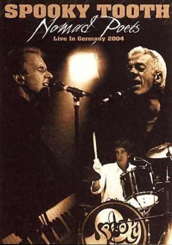 Spooky Tooth - Nomad Poets: Live in Germany 2004 [DVDRip]