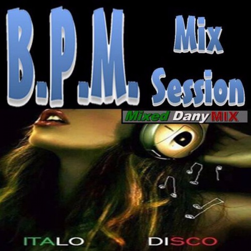 Daniel Casanova Mix (DANY MIX) - BPM Mix Session Noviembre 2016 (DJ Set 17) (2016)