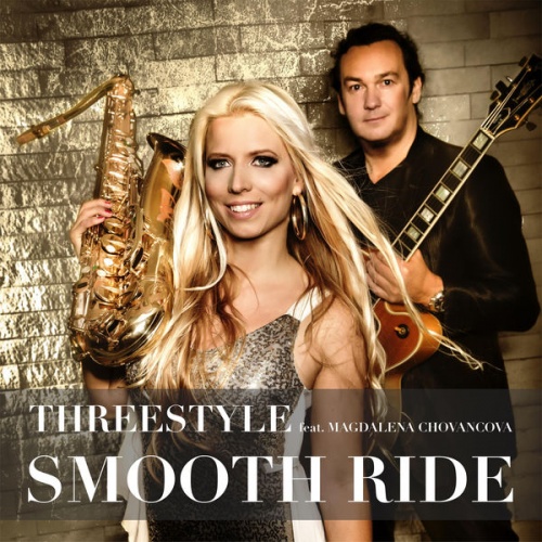 Threestyle - Smooth Ride (feat. Magdalena Chovancova) (2017)