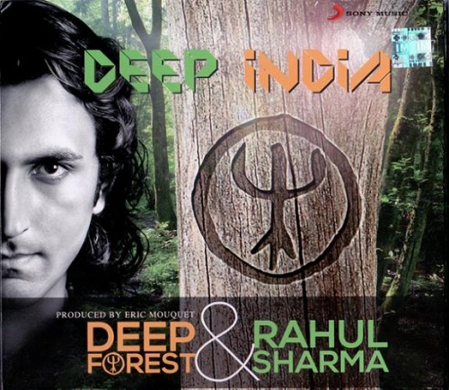 Deep Forest & Rahul Sharma - Deep India (2013)