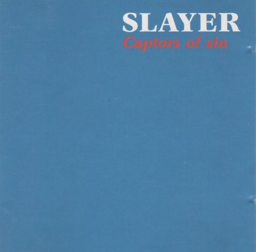 Slayer - Captors Of Sin (1985) (LOSSLESS)