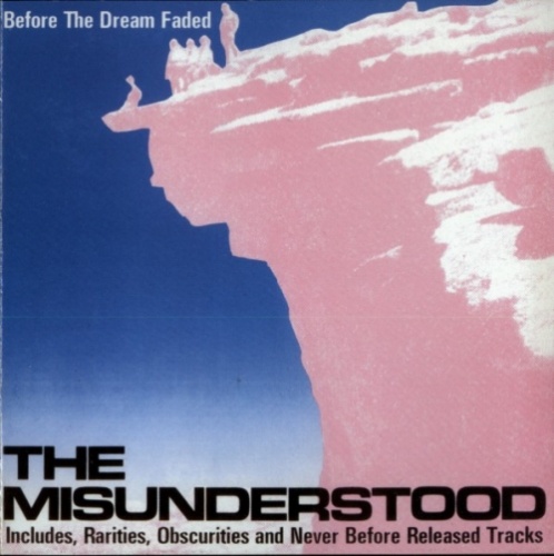 The Misunderstood  Before The Dream Faded (1965) (1992) Lossless