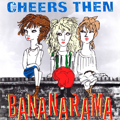Bananarama - Cheers Then (Vinyl, 12'') 1982 (Lossless)