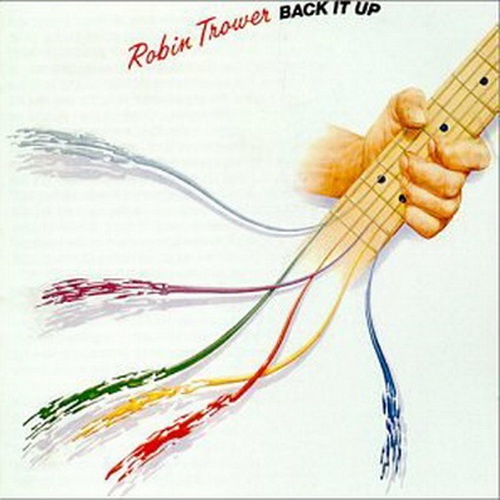 Robin Trower - Back It Up (1983)