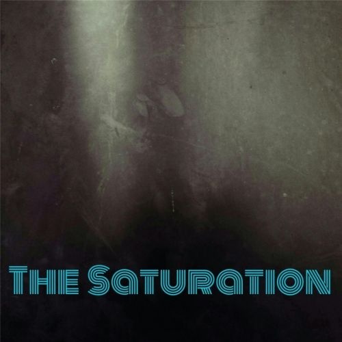 The Saturation  The Saturation (EP) (2017)