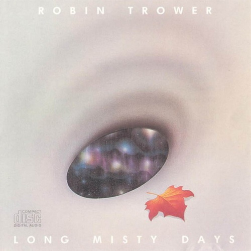 Robin Trower - Long Misty Days (1976)