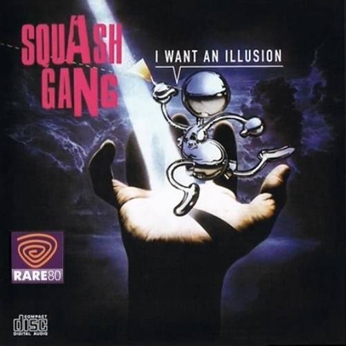 Squash Gang - I Want An Illusion (2014)