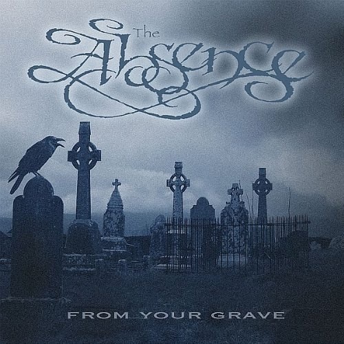 The Absence - From Your Grave (2005)