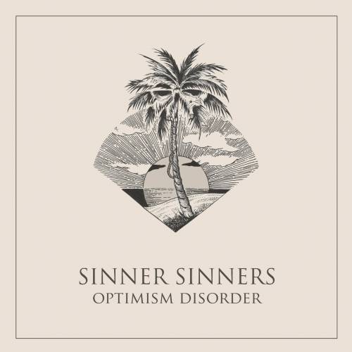 Sinner Sinners - Optimism Disorder (2017)