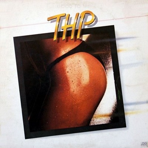 THP -  Good To Me 1979