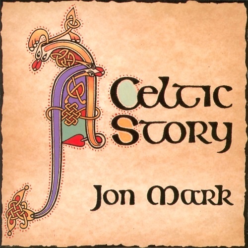 Jon Mark - A Celtic Story (1994)