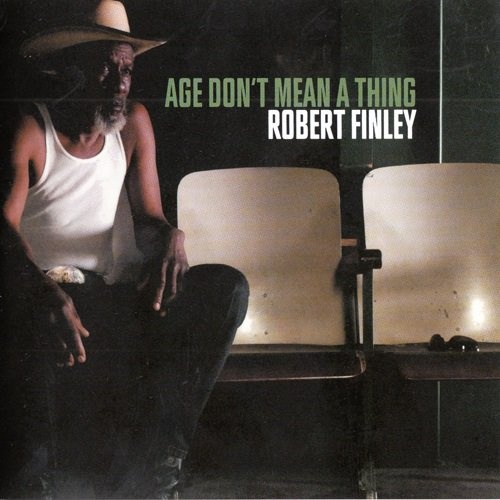 Robert Finley - Age Don't Mean a Thing (2016) [lossless]