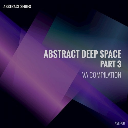 VA - Abstract Deep Space Pt.3 (2017) VA - Abstract Deep Space Pt.3 (2017)