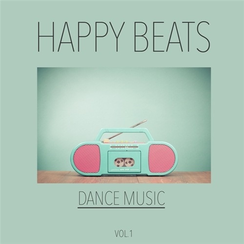 VA - Happy Beats Dance Music Vol. 1 (2017)