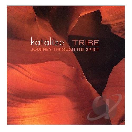 Katalize - Tribe. Journey Through the Spirit (2006)