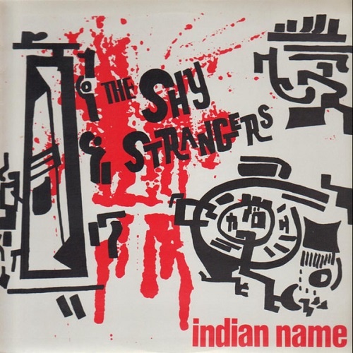 The Shy Strangers - Indian Name (1986) EP