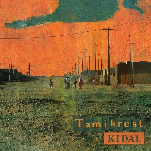 Tamikrest - Kidal (2017)