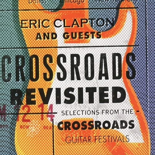 Eric Clapton And Guests - Crossroads Revisited: Selections From The Crossroads Guitar Festivals (2016) Lossless  [48kHz/24bit]