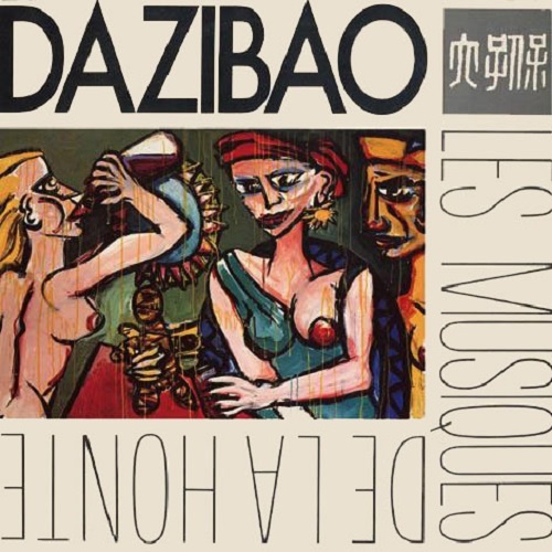 Dazibao - Les Musiques De La Honte (1987)