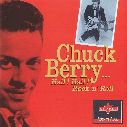 Chuck Berry - Hail! Hail! Rock 'n' Roll (1993) (lossless + MP3)