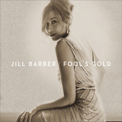 Jill Barber - Fool's Gold (2014) (Lossless + MP3)