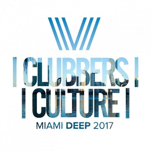 VA - Clubbers Culture Miami Deep (2017)