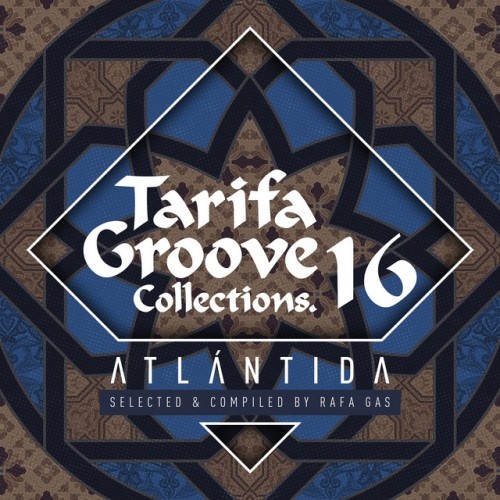 VA - Tarifa Groove Collections 16 Atlantida (2017)