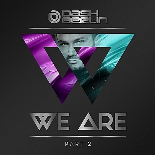 Dash Berlin - We Are (Part 2) (2017)