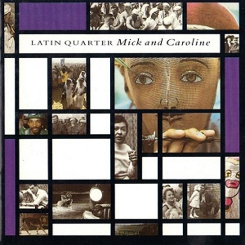 Latin Quarter - Mick and Caroline (1987)