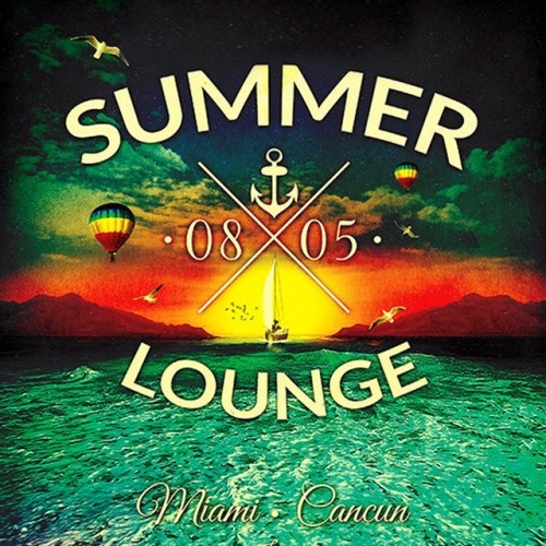 VA - Summer Lounge 08 05 Miami Cancun (2017)