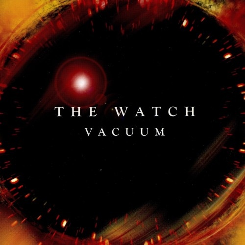 The Watch - Vacuum 2004 (lossless)